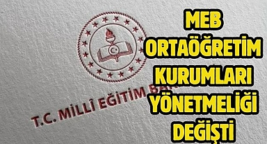 MEB Ortaöğretim Kurumları Yönetmeliği değişti