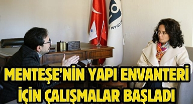 Menteşe’nin yapı envanteri için çalışmalar başladı