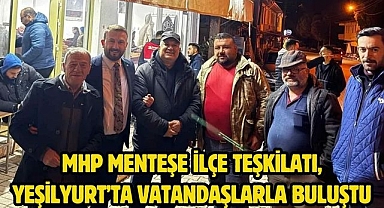 MHP Menteşe İlçe Teşkilatı, Yeşilyurt’ta Vatandaşlarla Buluştu