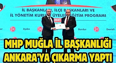 MHP Muğla İl Başkanlığı Ankara’ya Çıkarma Yaptı 