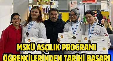 MSKÜ Aşçılık Programı Öğrencilerinden Tarihi Başarı