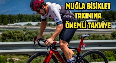 MUĞLA BİSİKLET TAKIMINA ÖNEMLİ TAKVİYE 