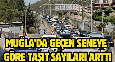Muğla’da geçen seneye göre taşıt sayıları arttı