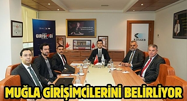 MUĞLA GİRİŞİMCİLERİNİ BELİRLİYOR
