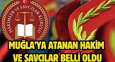Muğla’ya Atanan Hakim ve Savcılar Belli Oldu