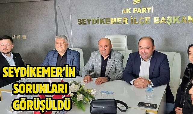 Seydikemer’in Sorunları Görüşüldü
