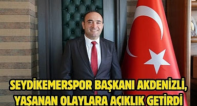 Seydikemerspor Başkanı Akdenizli, Yaşanan Olaylara Açıklık Getirdi