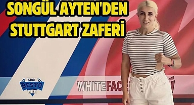 Songül Ayten'den Stuttgart zaferi