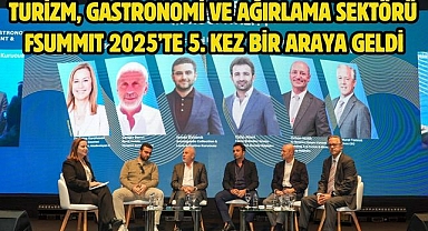 Turizm, Gastronomi ve Ağırlama Sektörü FSUMMIT 2025’te 5. Kez Bir Araya Geldi