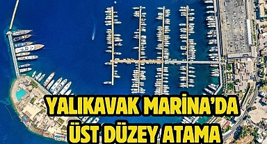 Yalıkavak Marina’da üst düzey atama
