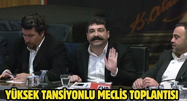 Yüksek Tansiyonlu Meclis Toplantısı