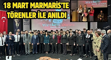 18 Mart Marmaris’te törenler ile anıldı