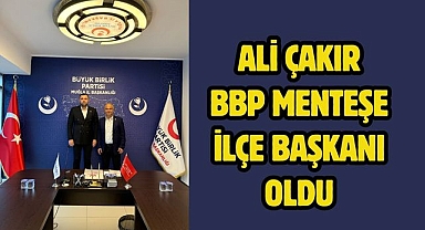ALİ ÇAKIR BBP MENTEŞE İLÇE BAŞKANI OLDU