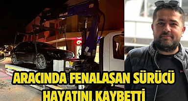 Aracında Fenalaşan Sürücü Hayatını Kaybetti