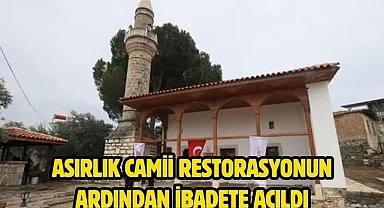 Asırlık Camii Restorasyonun Ardından İbadete Açıldı