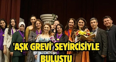 'Aşk Grevi' seyircisiyle buluştu