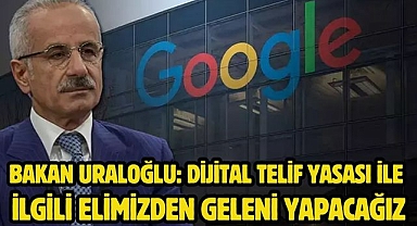 Bakan Uraloğlu: Dijital telif yasası ile ilgili elimizden geleni yapacağız