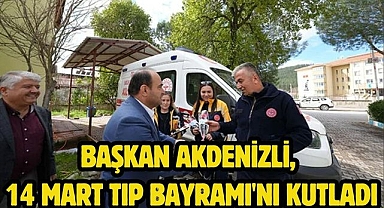 Başkan Akdenizli, 14 Mart Tıp Bayramı'nı Kutladı