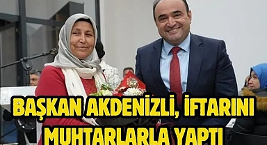 Başkan Akdenizli, İftarını Muhtarlarla Yaptı