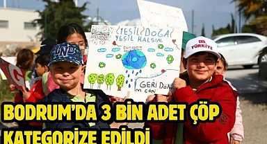 Bodrum’da 3 Bin Adet Çöp Kategorize Edildi 