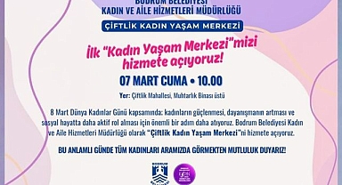 Bodrum'da kadın yaşam merkezi açılıyor