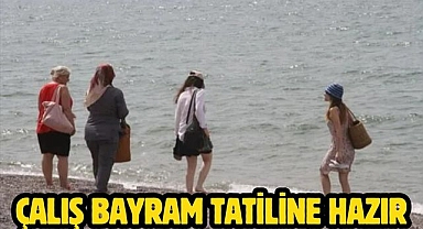 Çalış Bayram Tatiline Hazır