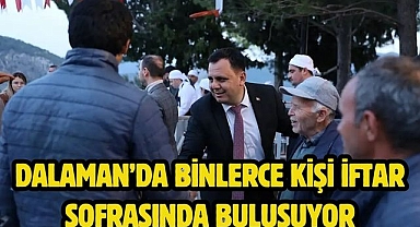 Dalaman’da Binlerce Kişi İftar Sofrasında Buluşuyor