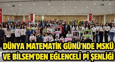 Dünya Matematik Günü'nde MSKÜ ve BİLSEM'den Eğlenceli Pi Şenliği