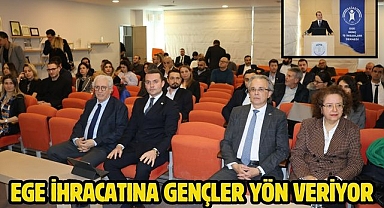 EGE İHRACATINA GENÇLER YÖN VERİYOR