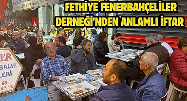 Fethiye Fenerbahçeliler Derneği’nden Anlamlı İftar 