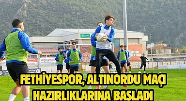 Fethiyespor, Altınordu Maçı Hazırlıklarına Başladı