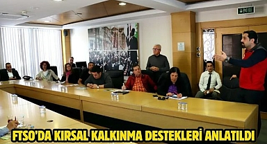 FTSO’da kırsal kalkınma destekleri anlatıldı