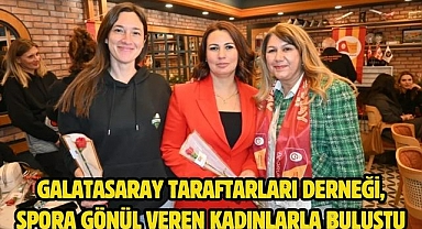 Galatasaray Taraftarları Derneği, Spora gönül veren kadınlarla buluştu