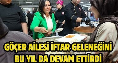 GÖÇER AİLESİ İFTAR GELENEĞİNİ BU YIL DA DEVAM ETTİRDİ