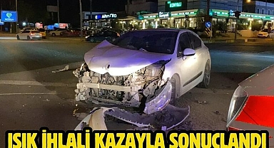 Işık ihlali kazayla sonuçlandı