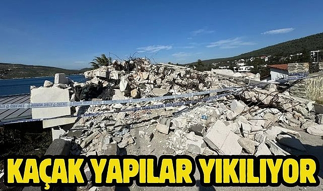 Kaçak Yapılar Yıkılıyor