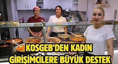 KOSGEB’den Kadın Girişimcilere Büyük Destek