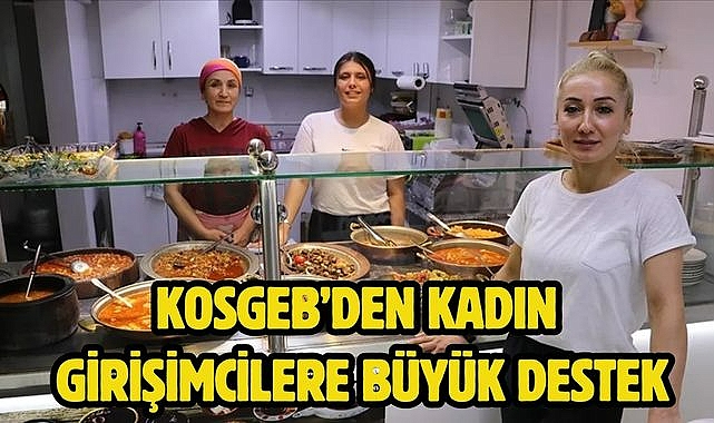 KOSGEB'den Kadın Girişimcilere Büyük Destek
