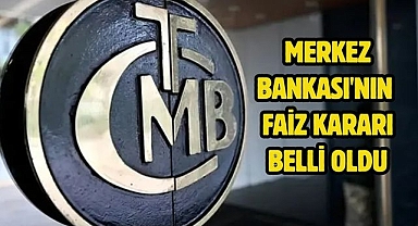 Merkez Bankası'nın faiz kararı belli oldu
