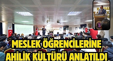 Meslek Öğrencilerine Ahilik Kültürü Anlatıldı 