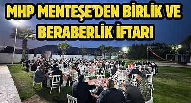MHP Menteşe’den Birlik ve Beraberlik İftarı