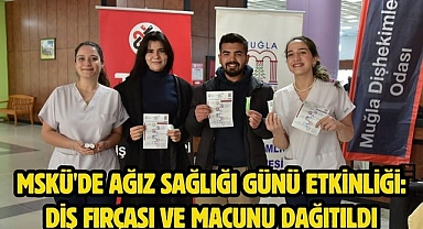 MSKÜ'de Ağız Sağlığı Günü Etkinliği: Diş Fırçası ve Macunu Dağıtıldı