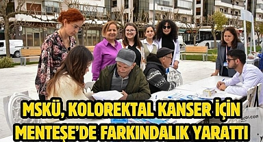 MSKÜ, Kolorektal Kanser İçin Menteşe’de Farkındalık Yarattı