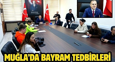 Muğla’da Bayram tedbirleri