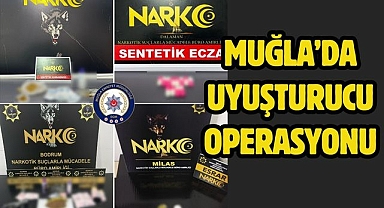 Muğla’da Uyuşturucu Operasyonu