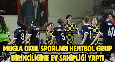 MUĞLA OKUL SPORLARI HENTBOL GRUP BİRİNCİLİĞİNE EV SAHİPLİĞİ YAPTI 