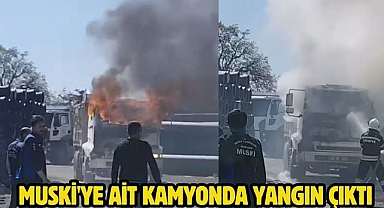 MUSKİ'ye ait kamyonda yangın çıktı
