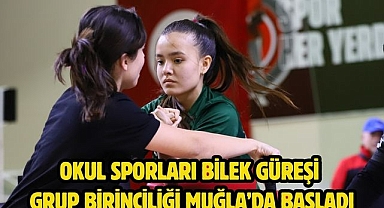 Okul Sporları Bilek Güreşi Grup Birinciliği Muğla’da Başladı