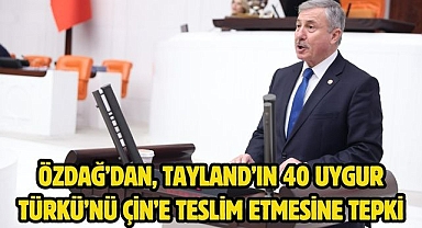 Özdağ’dan, Tayland’ın 40 Uygur Türkü’nü Çin’e Teslim Etmesine Tepki