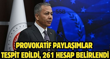 Provokatif paylaşımlar tespit edildi, 261 hesap belirlendi